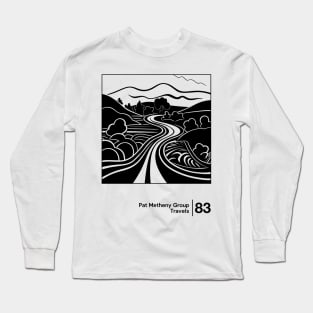 Pat Metheny Group / Minimalist Graphic Artwork Fan Design Long Sleeve T-Shirt